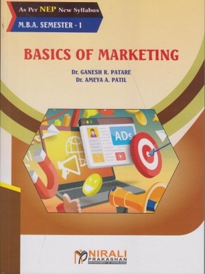 BASICS OF MARKETING (MBA Semester 1)(Paperback, Dr. Ganesh R. Patare, Dr. Ameya Anil Patil)