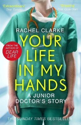 Your Life In My Hands - a Junior Doctor's Story(English, Paperback, Clarke Rachel)