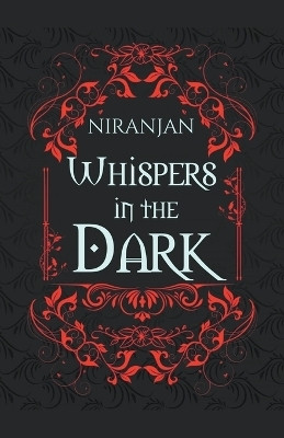 Whispers in the Dark(English, Paperback, Niranjan)