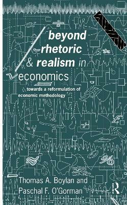 Beyond Rhetoric and Realism in Economics(English, Hardcover, Boylan Thomas)