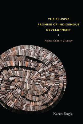 The Elusive Promise of Indigenous Development(English, Paperback, Engle Karen)