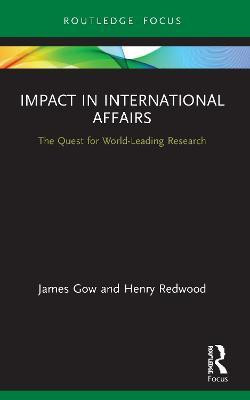 Impact in International Affairs(English, Paperback, Gow James)