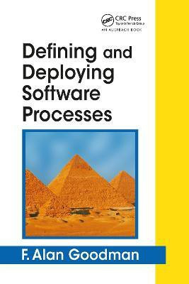 Defining and Deploying Software Processes(English, Hardcover, Goodman F. Alan)