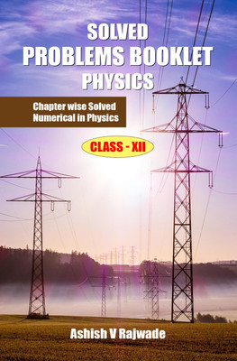 Solved Problems Booklet Physics : Chapter Wise Solved Numerical in Physics(Paperback, Ashish V Rajwade)