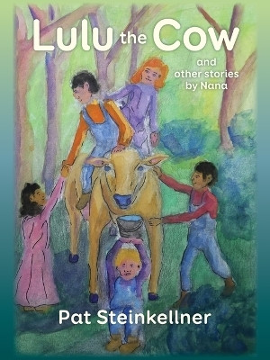 Lulu the Cow and Other Stories by Nana(English, Paperback, Steinkellner Pat)