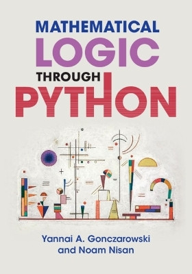 Mathematical Logic through Python(English, Paperback, Gonczarowski Yannai A.)