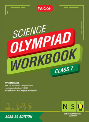 MTG National Science Olympiad (NSO) Workbook Class 7 - Chapterwise Quick Recap, Previous Year Solved Paper & Achievers Section - SOF Olympiad Books For 2025-26 Exam(Paperback, ANIL AHLAWAT)