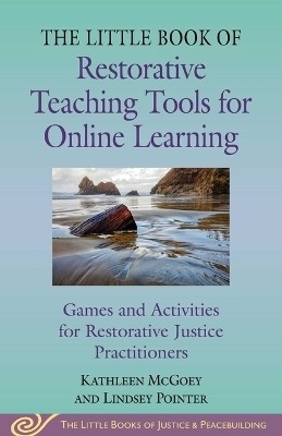 Little Book of Restorative Teaching Tools for Online Learning(English, Paperback, McGoey Kathleen)