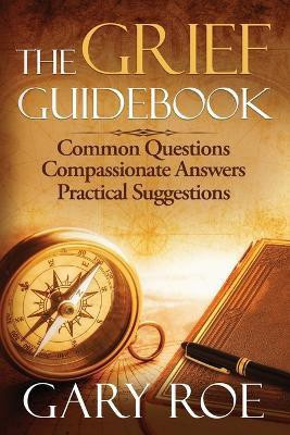 The Grief Guidebook(English, Paperback, Roe Gary)