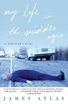 My Life in the Middle Ages  - A Survivor's Tale(English, Paperback, Atlas James)