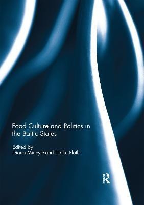 Food Culture and Politics in the Baltic States(English, Paperback, unknown)