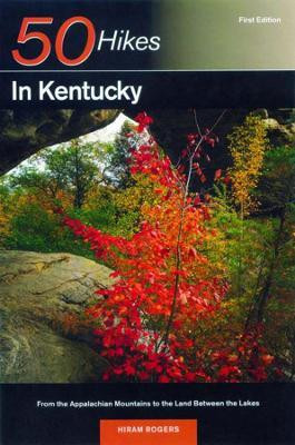 Explorer's Guide 50 Hikes in Kentucky(English, Paperback, Rogers Hiram)