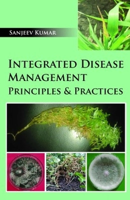 Integrated Disease Management: Principles & Practices(English, Hardcover, Kumar Sanjeev)