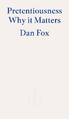 Pretentiousness(English, Paperback, Fox Dan)
