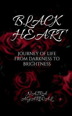 Black Heart(English, Paperback, Agarwal Naira)