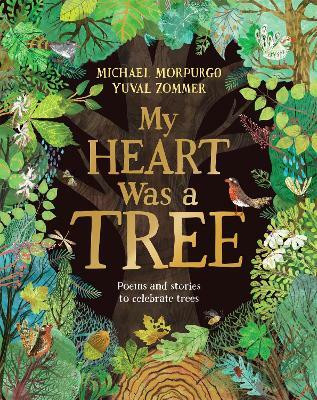 My Heart Was a Tree(English, Hardcover, Morpurgo Michael)