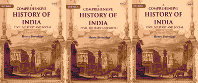 A Comprehensive History of India: Civil, Military and Social 3 Vols. Set(Paperback, Henry Beveridge)