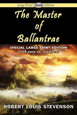 The Master of Ballantrae (Large Print Edition)(English, Paperback, Stevenson Robert Louis)