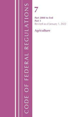 Code of Federal Regulations, Title 07 Agriculture 2000-End, Revised as of January 1, 2022(English, Paperback, Office of the Federal Register (U.S.))