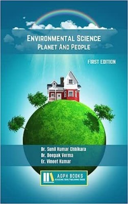 Environmental Science: Planet And People(Paperback, Dr. Sunil Kumar Chhikara, Dr. Deepak Verma, Er. Vineet Kumar)