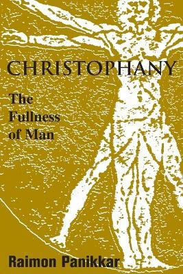 Christophany(English, Paperback, Panikkar Raimon)
