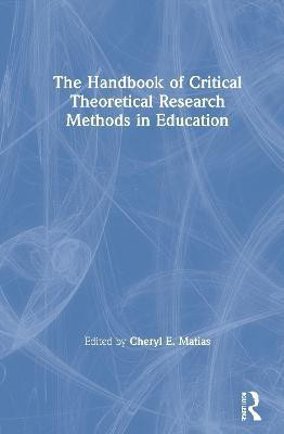 The Handbook of Critical Theoretical Research Methods in Education(English, Hardcover, unknown)