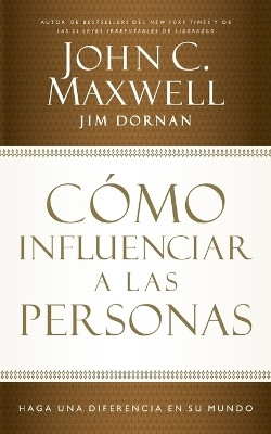 Como influenciar a las personas(Spanish, Paperback, Maxwell John C.)