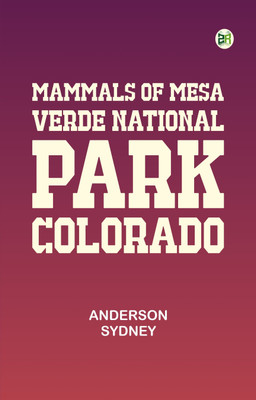 Mammals of Mesa Verde National Park, Colorado(Paperback, Anderson, Sydney)