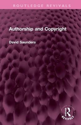 Authorship and Copyright(English, Hardcover, Saunders David)