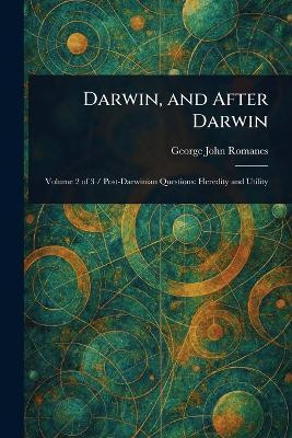 Darwin, and After Darwin(English, Paperback, Romanes George John)