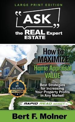 How to MAXIMIZE Your Home Appraisal Value - Ask the Real Estate Expert(English, Paperback, Molner Bert F)