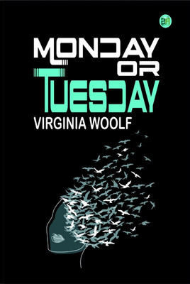 Monday or Tuesday(Paperback, Virginia Woolf)