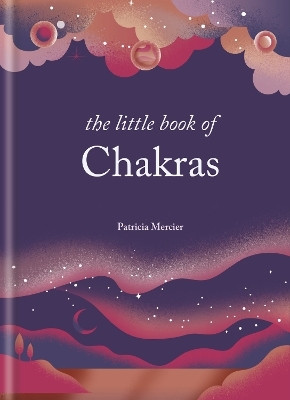 The Little Book of Chakras(English, Hardcover, Mercier Patricia)