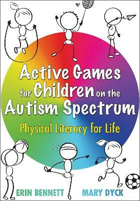 Active Games for Children on the Autism Spectrum(English, Paperback, Bennett Erin)