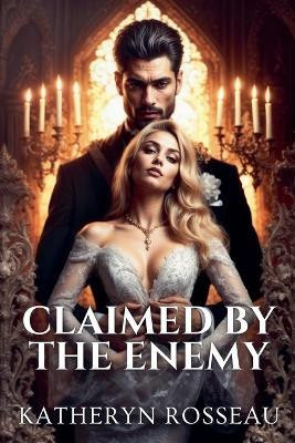 Claimed by the Enemy(English, Paperback, Rosseau Katheryn)