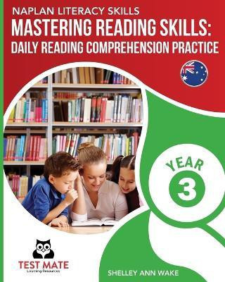 NAPLAN LITERACY SKILLS Mastering Reading Skills Year 3(English, Paperback, Wake Shelley Ann)