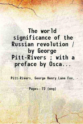 The world significance of the Russian revolution / by George Pitt-Rivers ; with a preface by Oscar Levy. 1921 [Hardcover](Hardcover, PittRivers, George Henry Lane Fox,)