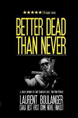 Better Dead Than Never(English, Paperback, Boulanger Laurent)