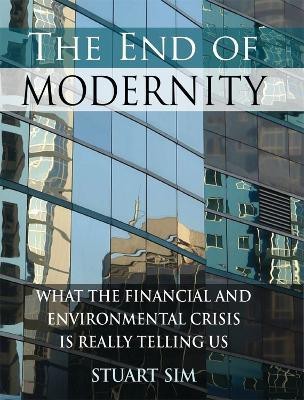 The End of Modernity(English, Hardcover, Sim Stuart)