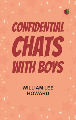 Confidential Chats with Boys(Paperback, William Lee Howard)