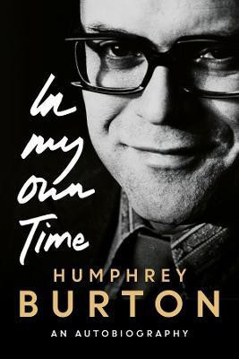 In My Own Time(English, Hardcover, Burton Humphrey)