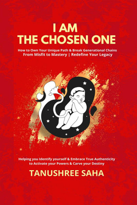 I Am the Chosen One(English, Paperback, Tanushree Saha)
