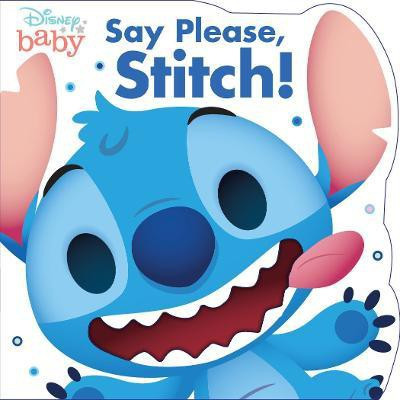 Disney Baby: Say Please, Stitch!(English, Board book, Disney Books)