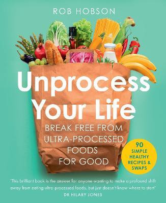 Unprocess Your Life(English, Paperback, Hobson Rob)
