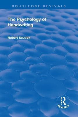 Revival: The Psychology of Handwriting (1925)(English, Paperback, Saudek Robert)