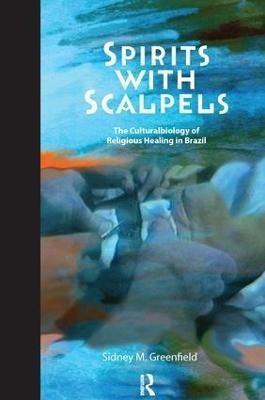 Spirits with Scalpels(English, Hardcover, Greenfield Sidney M)