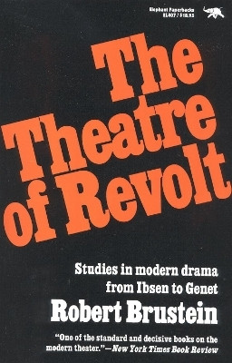 The Theatre of Revolt  - An Approach to Modern Drama(English, Paperback, Brustein Robert)