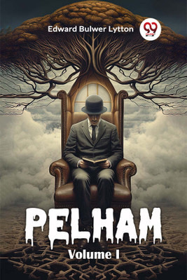 Pelham Volume I (Edition2024)(English, Paperback, Lytton Edward Bulwer)