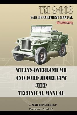 TM 9-803 Willys-Overland MB and Ford Model GPW Jeep Technical Manual(English, Paperback, Army U S)