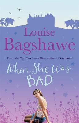 When She Was Bad...(English, Paperback, Bagshawe Louise)
